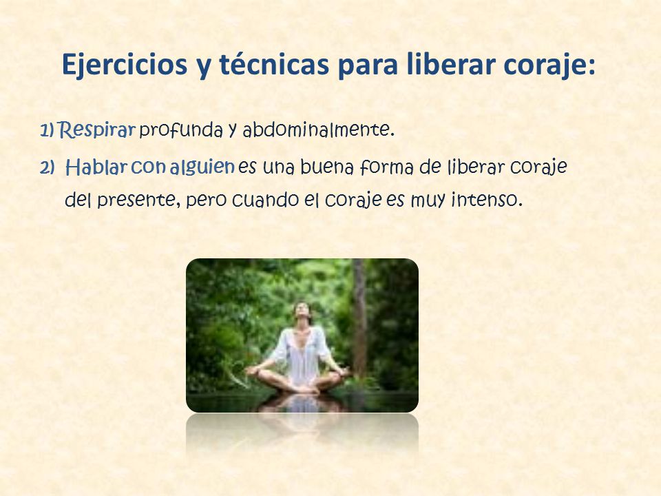 Ejercicios y técnicas para liberar coraje: