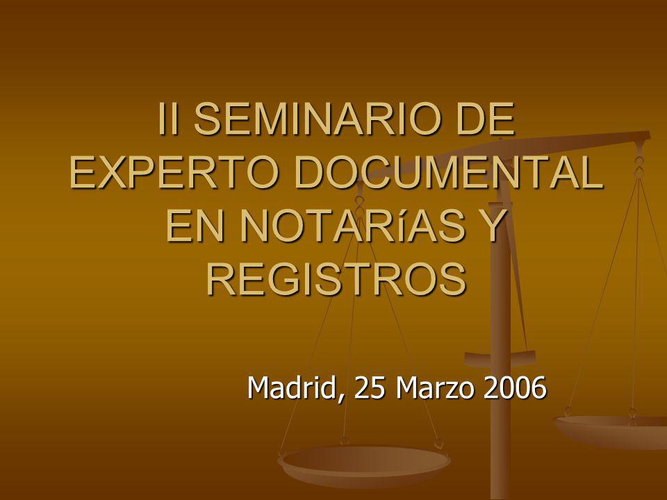 II SEMINARIO DE EXPERTO DOCUMENTAL EN NOTARíAS Y REGISTROS