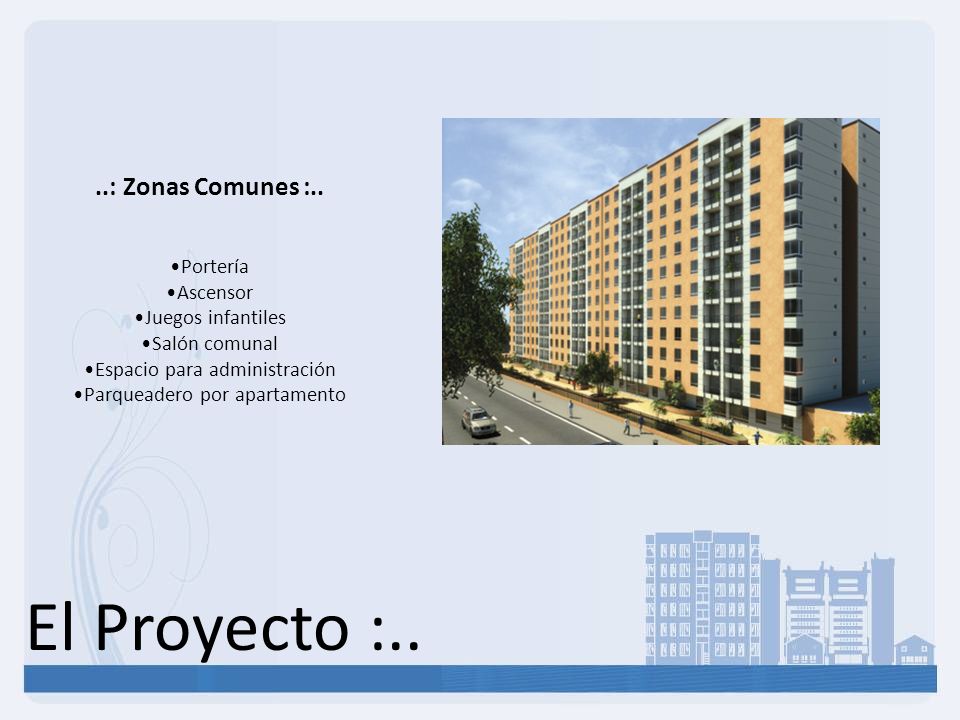 El Proyecto :.. ..: Zonas Comunes :.. Portería Ascensor