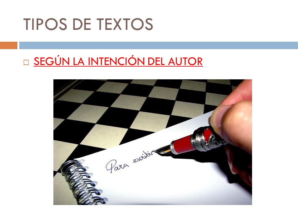 TIPOS DE TEXTOS SEGÚN LA INTENCIÓN DEL AUTOR