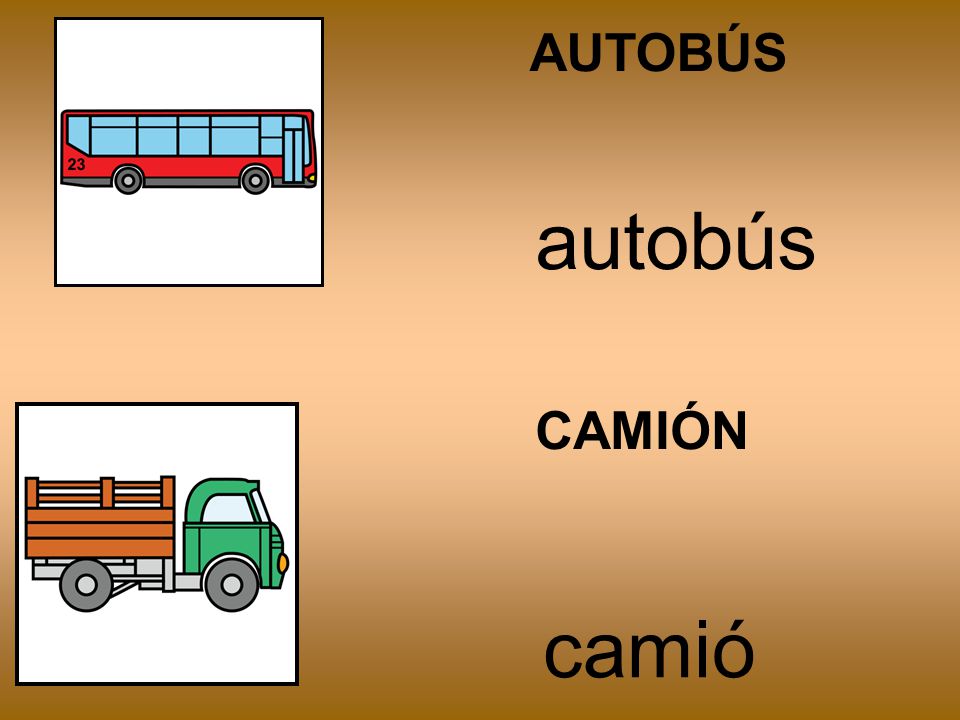 AUTOBÚS autobús CAMIÓN camión