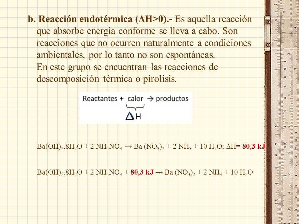 b. Reacción endotérmica (ΔH>0)