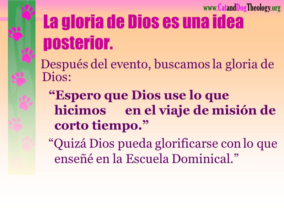 La gloria de Dios es una idea posterior.