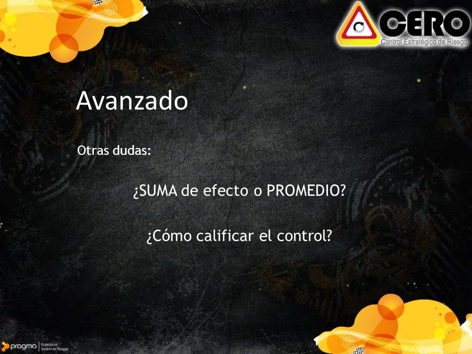 Otras dudas: ¿SUMA de efecto o PROMEDIO ¿Cómo calificar el control