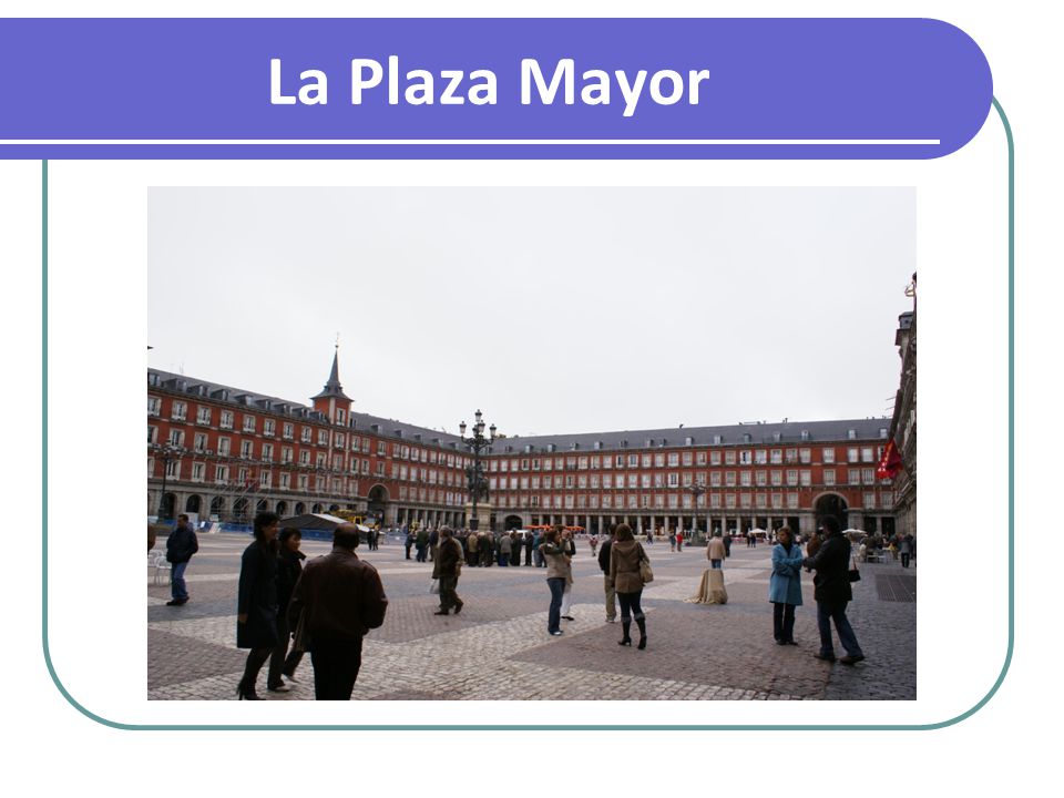 La Plaza Mayor