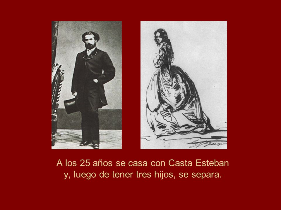 A los 25 años se casa con Casta Esteban y, luego de tener tres hijos, se separa.