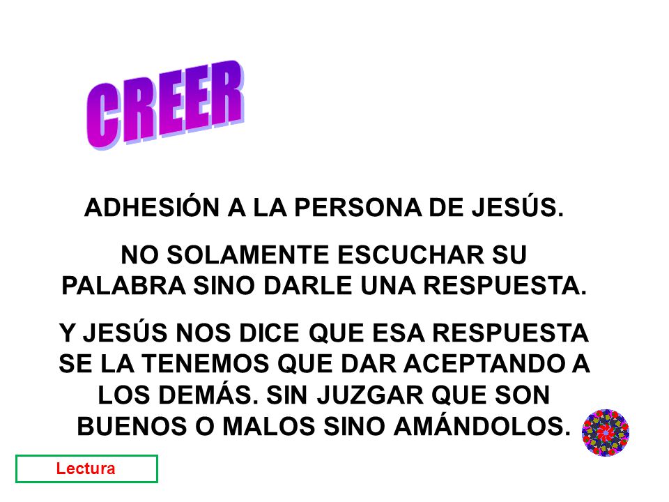 CREER ADHESIÓN A LA PERSONA DE JESÚS.