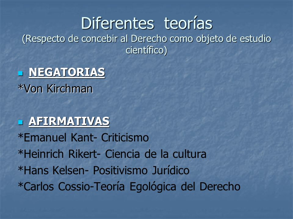 Diferentes teorías (Respecto de concebir al Derecho como objeto de estudio científico)