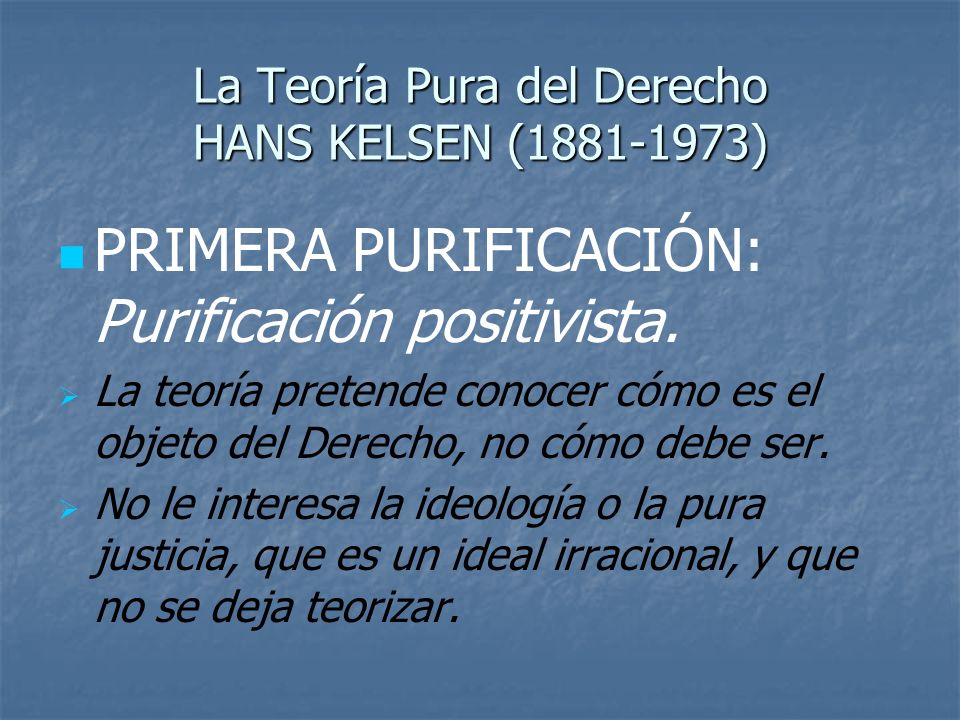 La Teoría Pura del Derecho HANS KELSEN ( )