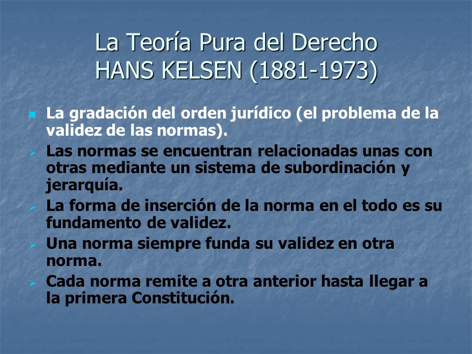 La Teoría Pura del Derecho HANS KELSEN ( )