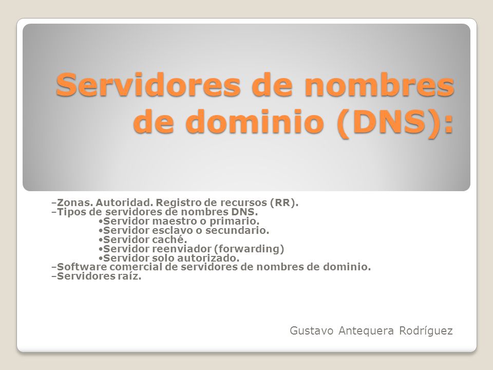 Servidores de nombres de dominio (DNS):