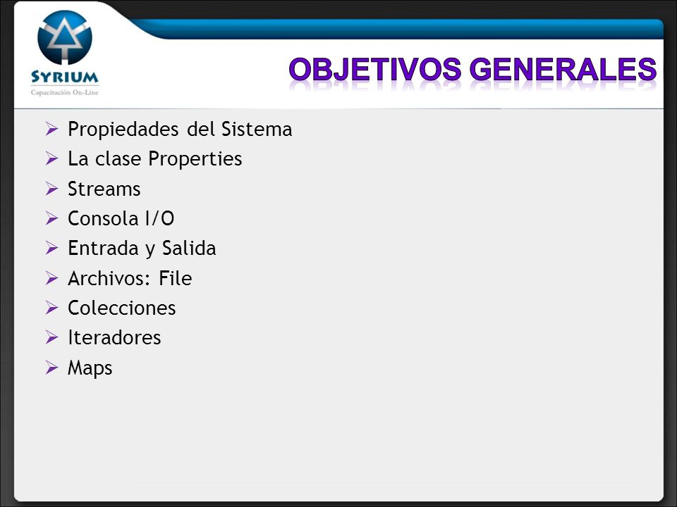 Objetivos generales Propiedades del Sistema La clase Properties
