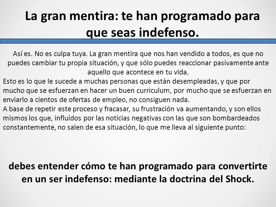 La gran mentira: te han programado para que seas indefenso.