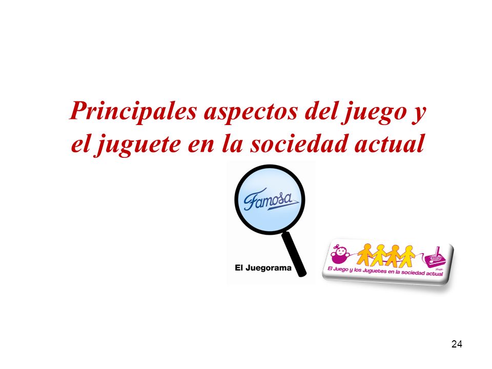 Principales aspectos del juego y el juguete en la sociedad actual