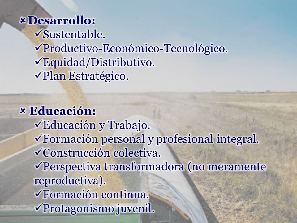 Desarrollo: Sustentable. Productivo-Económico-Tecnológico. Equidad/Distributivo. Plan Estratégico.