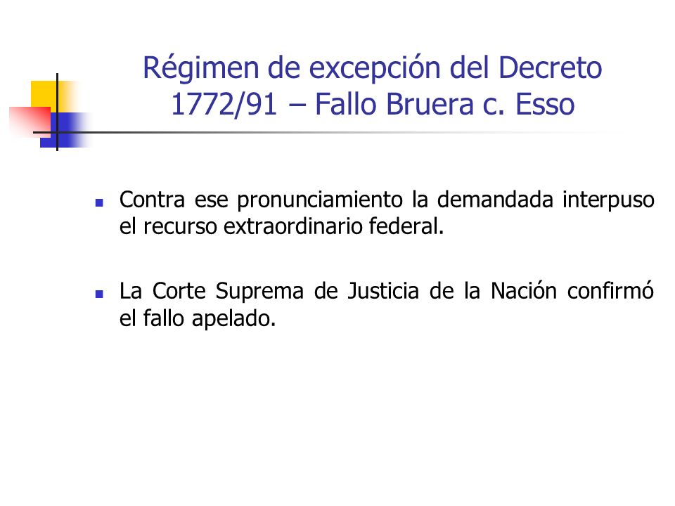 Régimen de excepción del Decreto 1772/91 – Fallo Bruera c. Esso