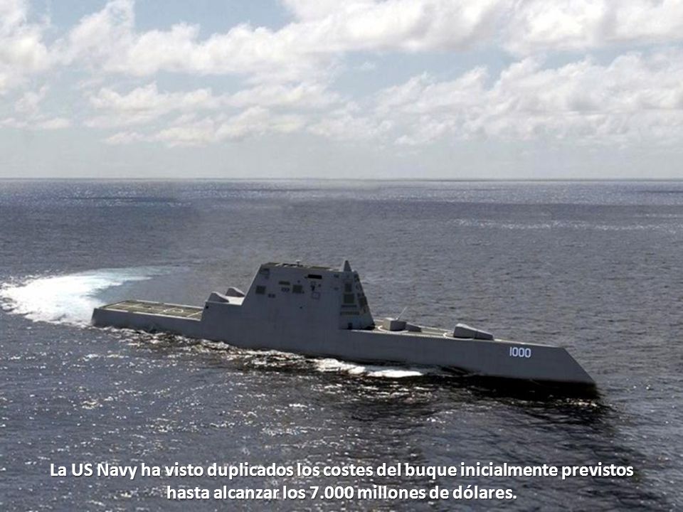La US Navy ha visto duplicados los costes del buque inicialmente previstos hasta alcanzar los millones de dólares.