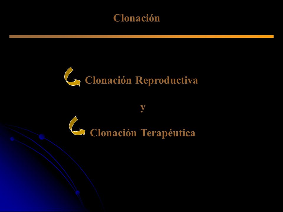 Clonación Reproductiva Clonación Terapéutica