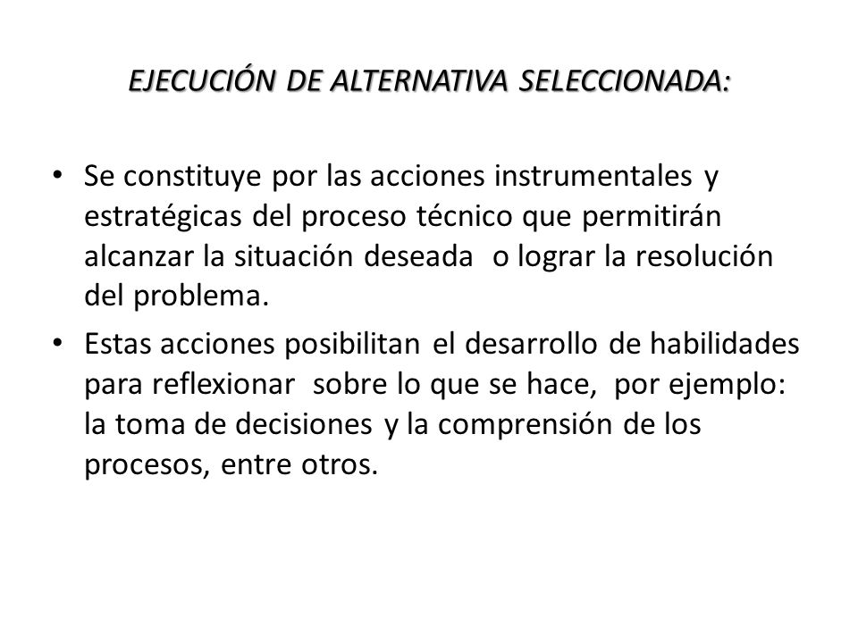 EJECUCIÓN DE ALTERNATIVA SELECCIONADA: