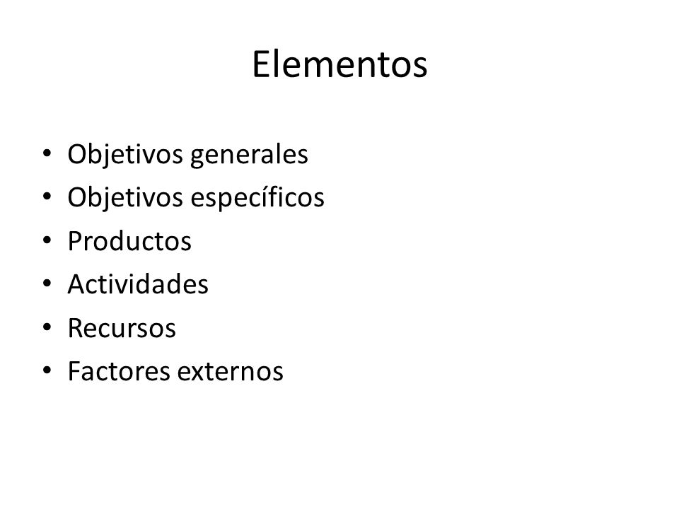 Elementos Objetivos generales Objetivos específicos Productos