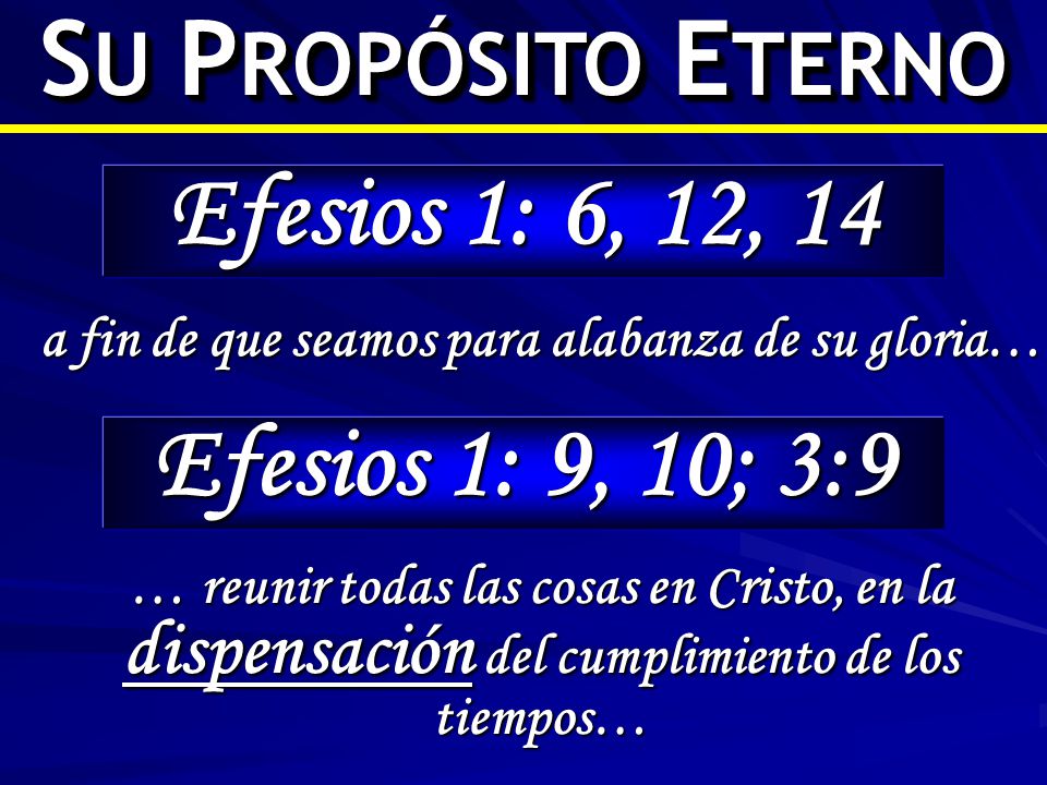 a fin de que seamos para alabanza de su gloria…