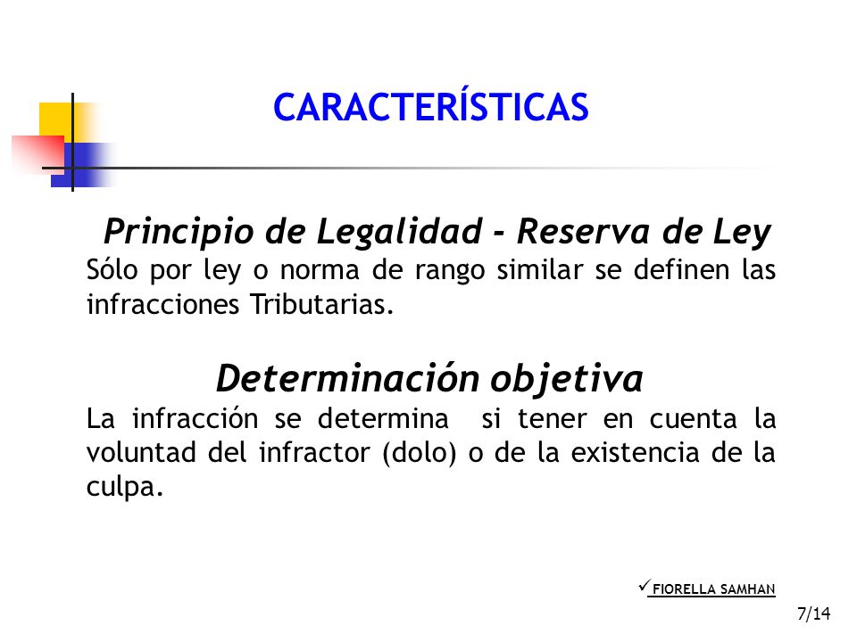 CARACTERÍSTICAS Principio de Legalidad - Reserva de Ley