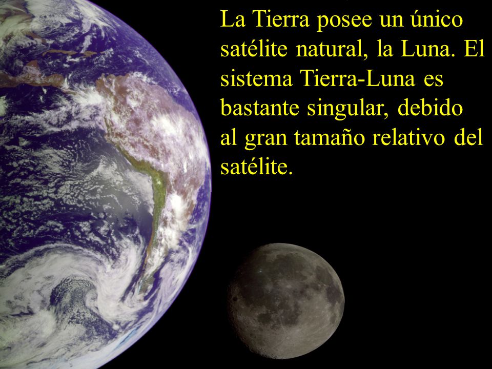 La Tierra posee un único satélite natural, la Luna