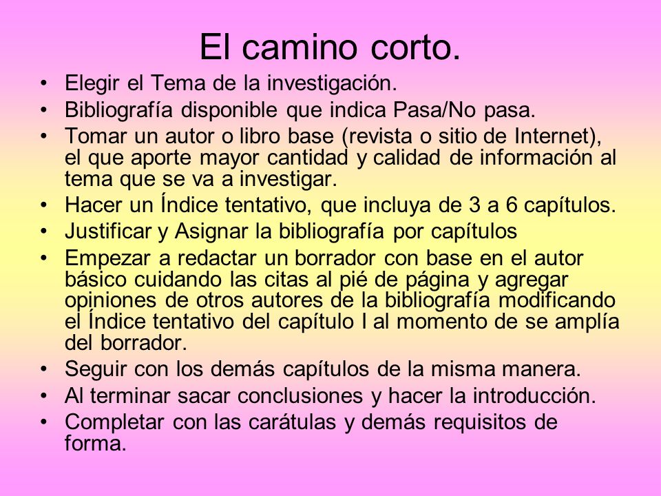 El camino corto. Elegir el Tema de la investigación.