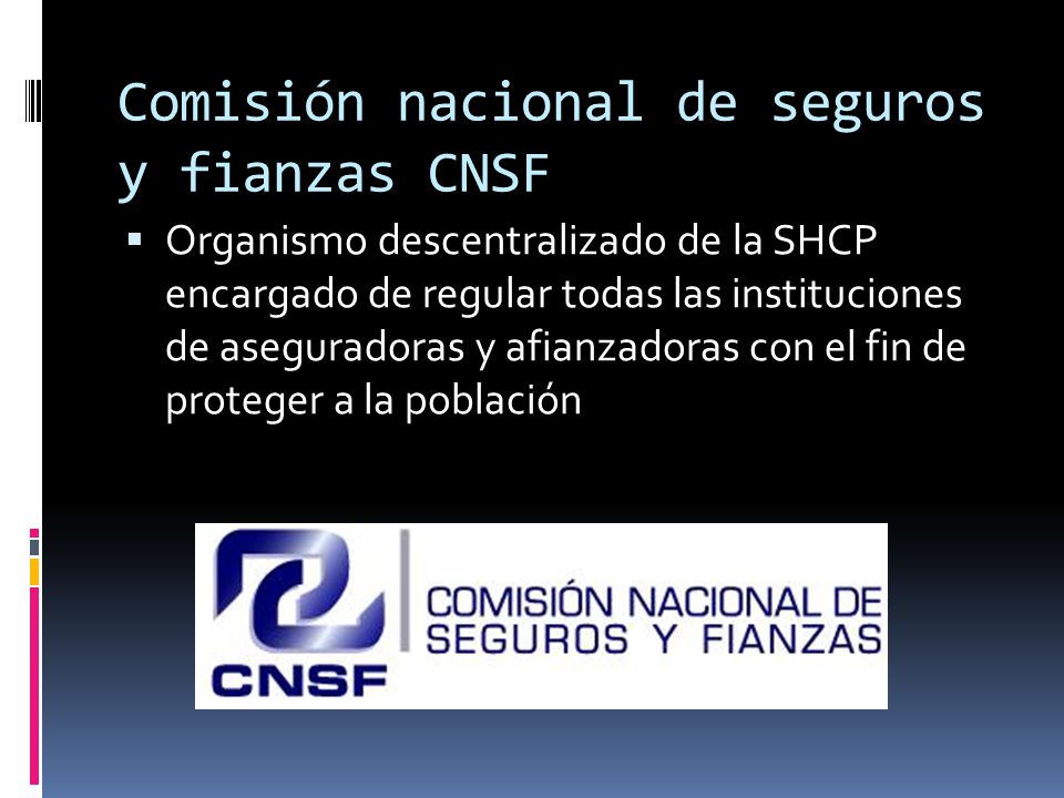 Comisión nacional de seguros y fianzas CNSF