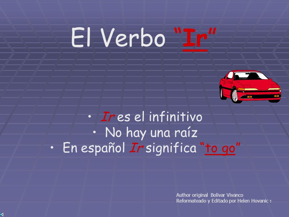 En español Ir significa to go