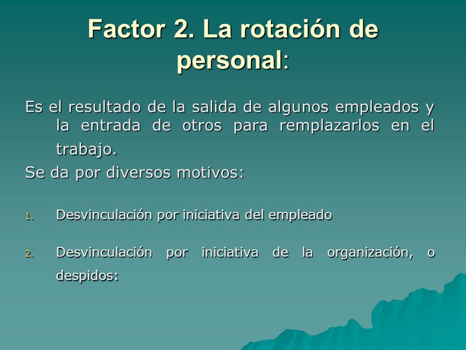 Factor 2. La rotación de personal:
