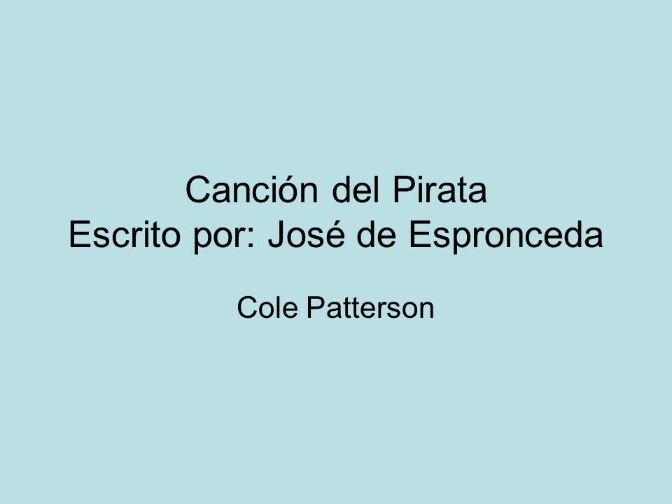 Canción del Pirata Escrito por: José de Espronceda