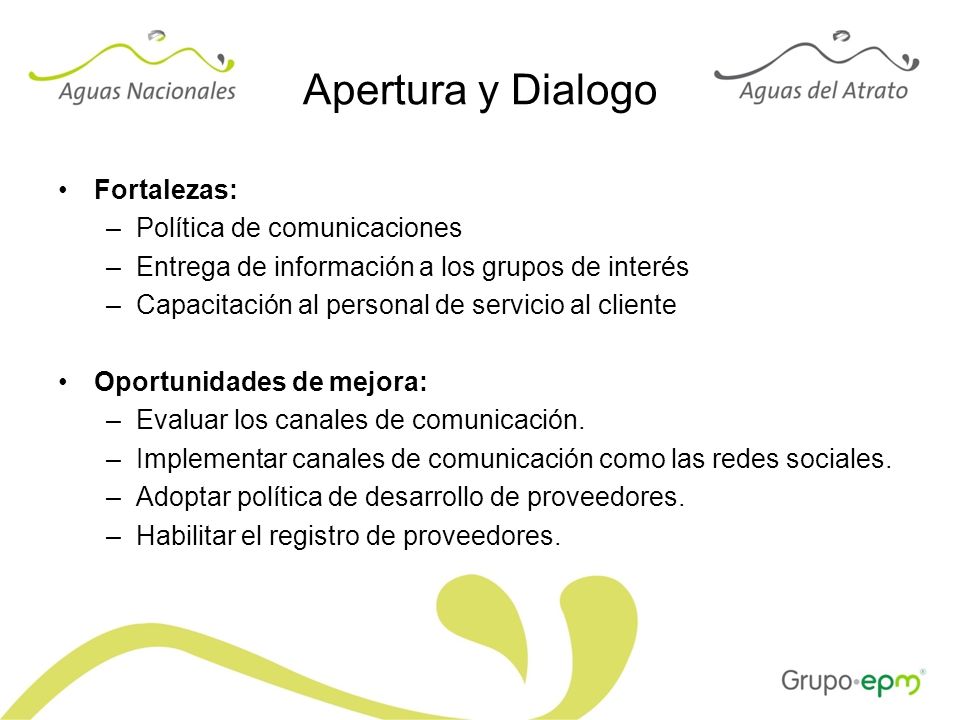 Apertura y Dialogo Fortalezas: Política de comunicaciones