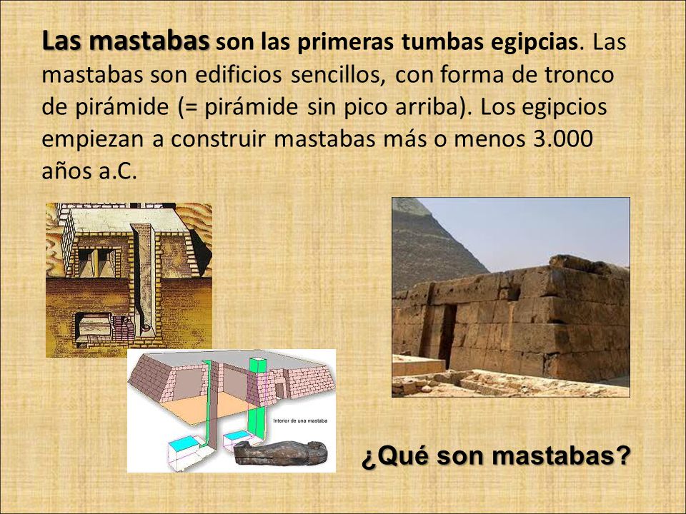 Las mastabas son las primeras tumbas egipcias