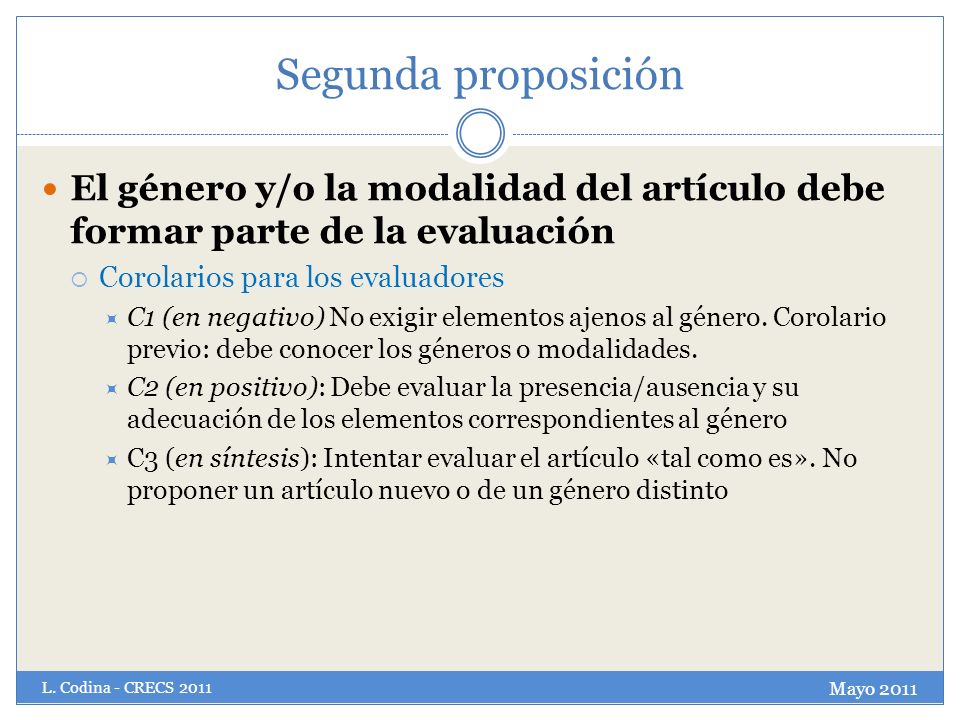 Segunda proposición El género y/o la modalidad del artículo debe formar parte de la evaluación. Corolarios para los evaluadores.
