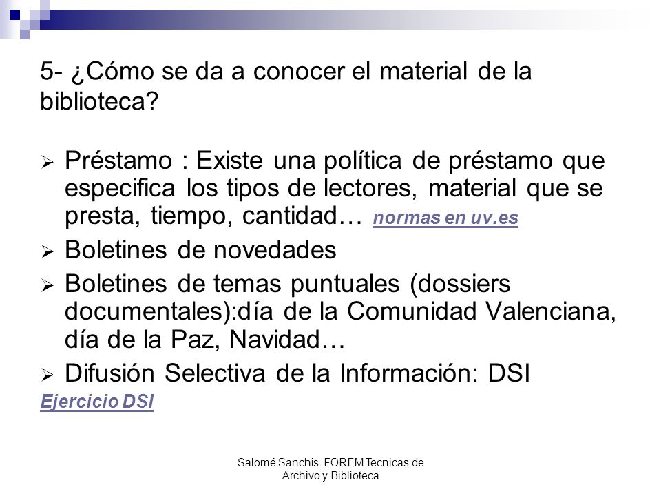 5- ¿Cómo se da a conocer el material de la biblioteca
