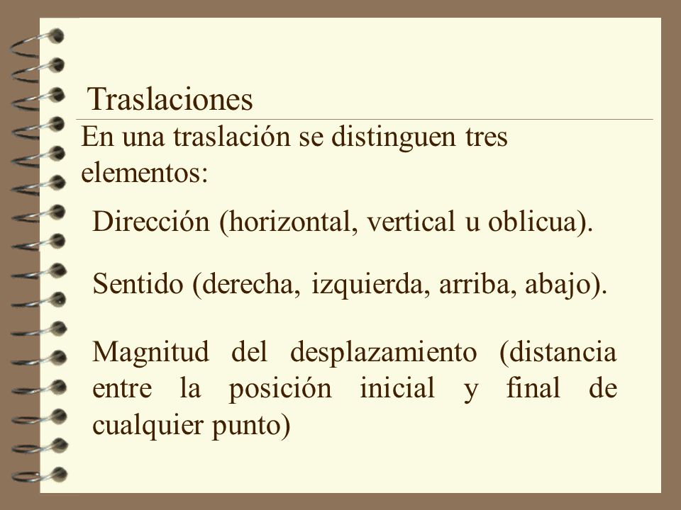 Traslaciones En una traslación se distinguen tres elementos: