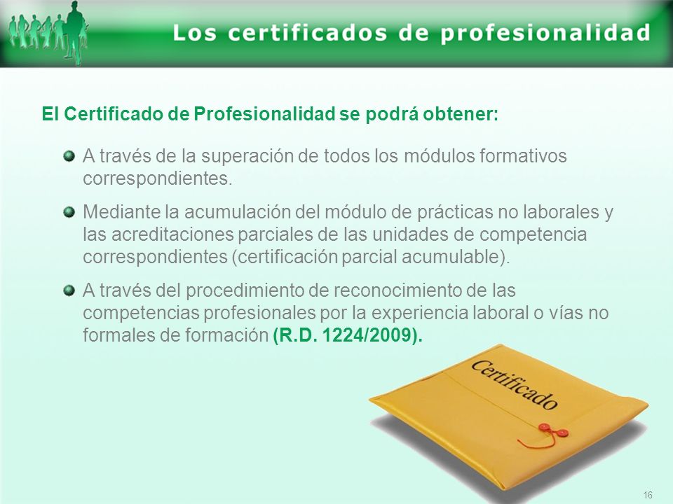 El Certificado de Profesionalidad se podrá obtener: