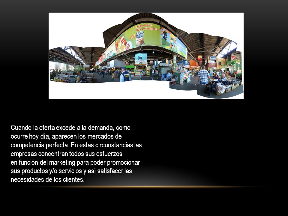 Cuando la oferta excede a la demanda, como ocurre hoy día, aparecen los mercados de