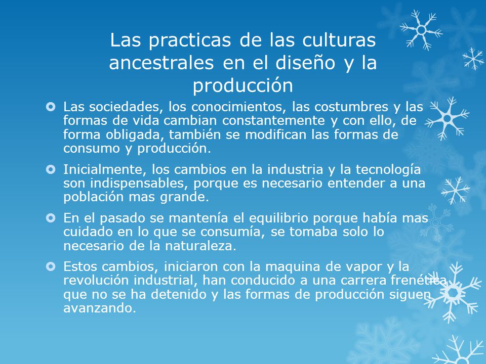 Las practicas de las culturas ancestrales en el diseño y la producción