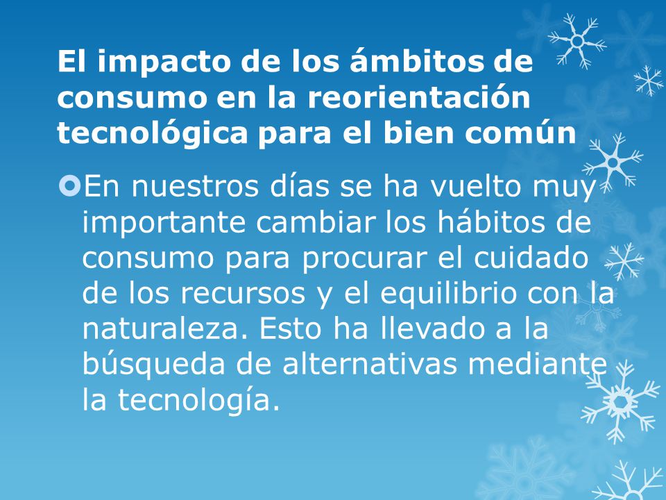 El impacto de los ámbitos de consumo en la reorientación tecnológica para el bien común