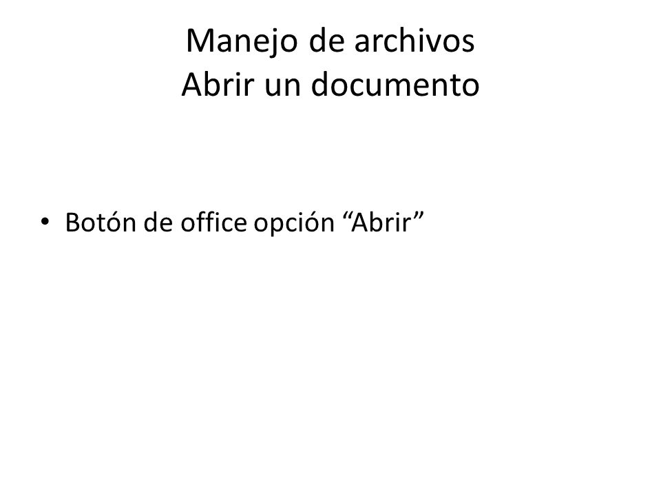 Manejo de archivos Abrir un documento