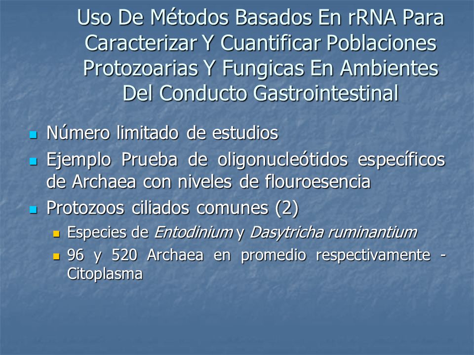 Uso De Métodos Basados En rRNA Para Caracterizar Y Cuantificar Poblaciones Protozoarias Y Fungicas En Ambientes Del Conducto Gastrointestinal