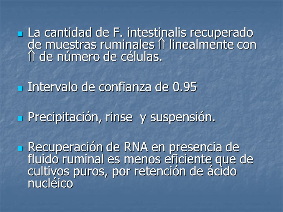 La cantidad de F. intestinalis recuperado de muestras ruminales  linealmente con  de número de células.
