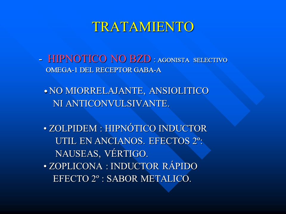 TRATAMIENTO HIPNOTICO NO BZD : AGONISTA SELECTIVO