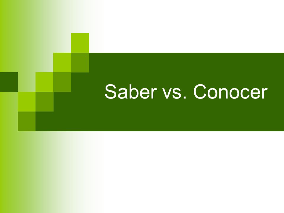 Saber vs. Conocer
