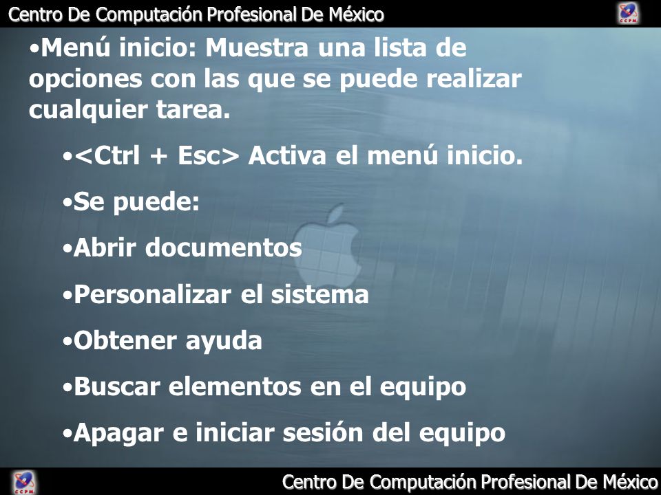 Menú inicio: Muestra una lista de opciones con las que se puede realizar cualquier tarea.