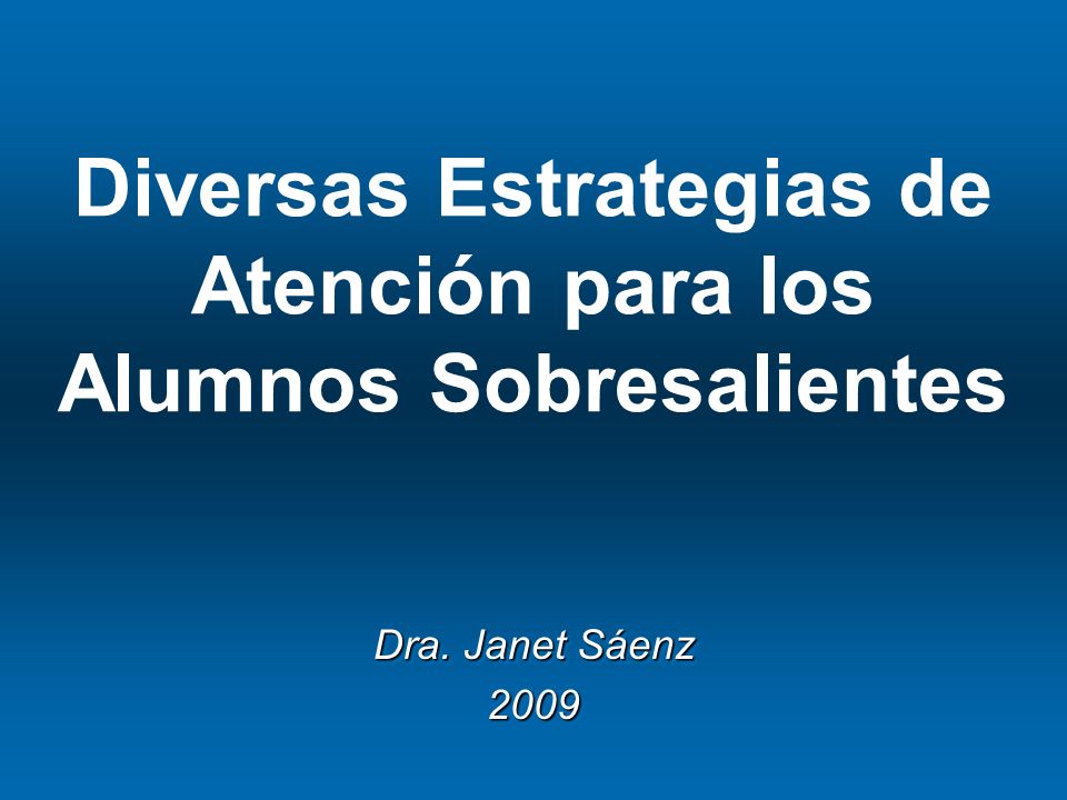 Diversas Estrategias de Atención para los Alumnos Sobresalientes