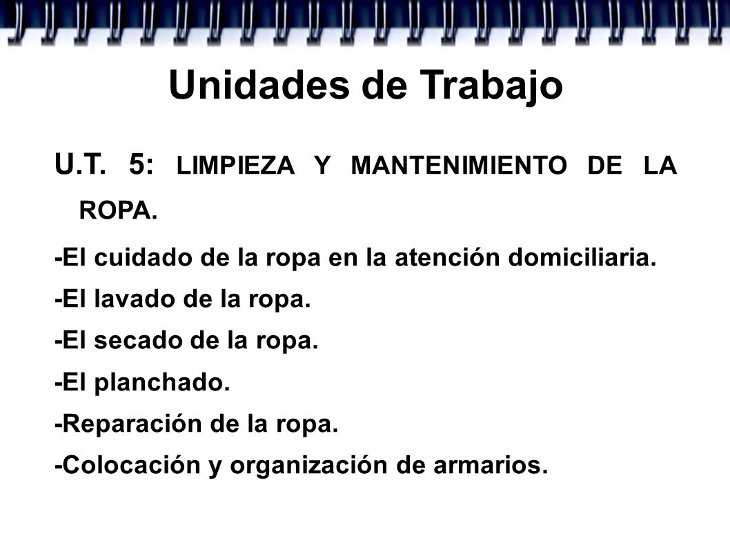 Unidades de Trabajo U.T. 5: LIMPIEZA Y MANTENIMIENTO DE LA ROPA.