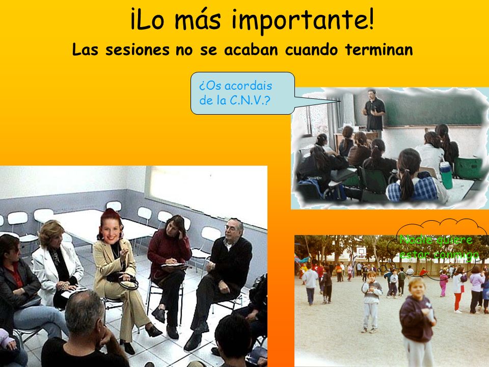 ¡Lo más importante! Las sesiones no se acaban cuando terminan
